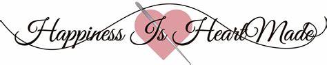 Happiness Is HeartMade
