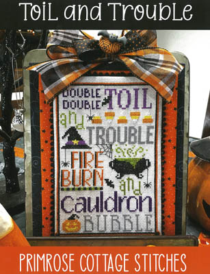 Toil and Trouble by Primrose Cottage Stitches  