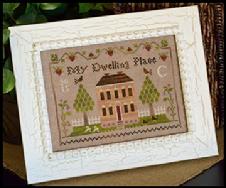 Dwelling Place Sampler by Little House Needlework 