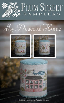 My Peaceful Home by Plum Street Samplers