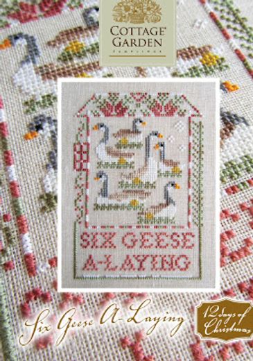12 Days of Christmas Series - Six Geese A-Laying by Cottage Garden Samplings 