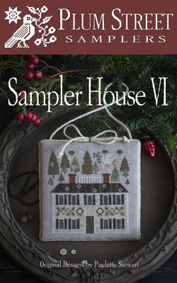 Sampler House Vl by Plum Street Samplers