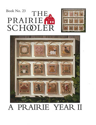A  Prairie Year ll by The Prairie Schooler - 